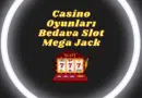 Casino Oyunları Bedava Slot Mega Jack
